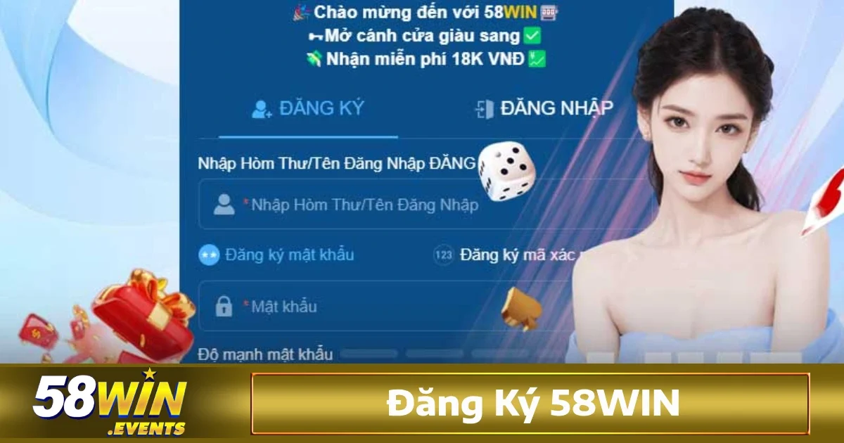 Đăng Ký 58Win 1 Các bước đăng ký 58Win nhanh gọn trong 1 phút