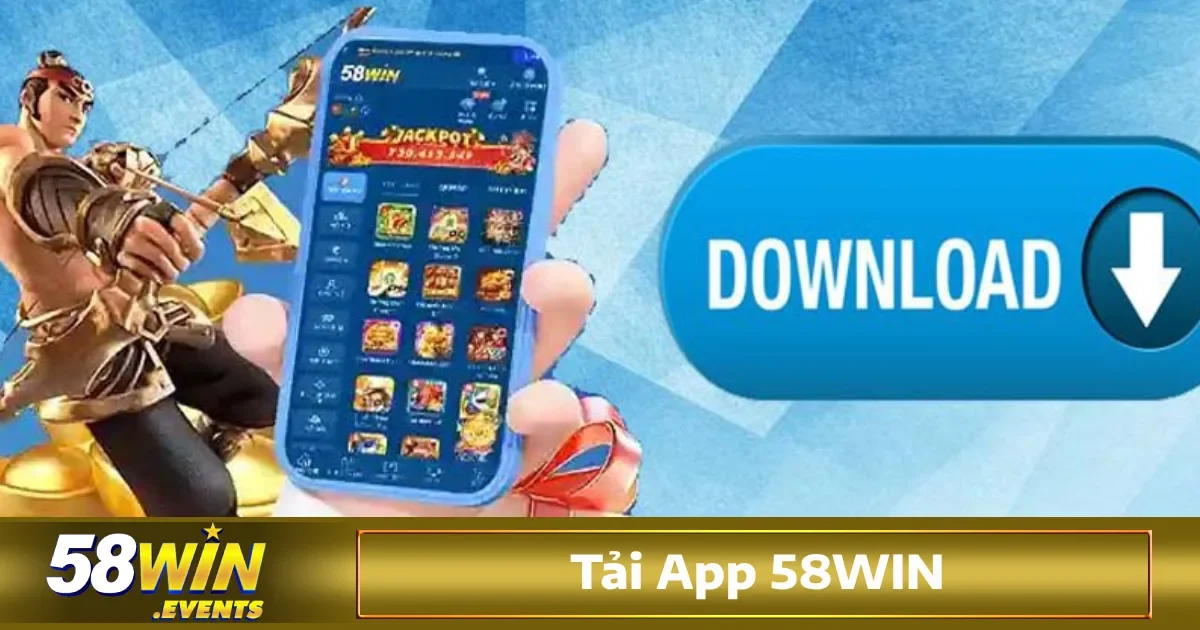 Tải App 58Win 1 Khi Tải App 58win, anh em dễ dàng tham gia vào thế giới giải trí đỉnh cao mọi lúc mọi nơi.