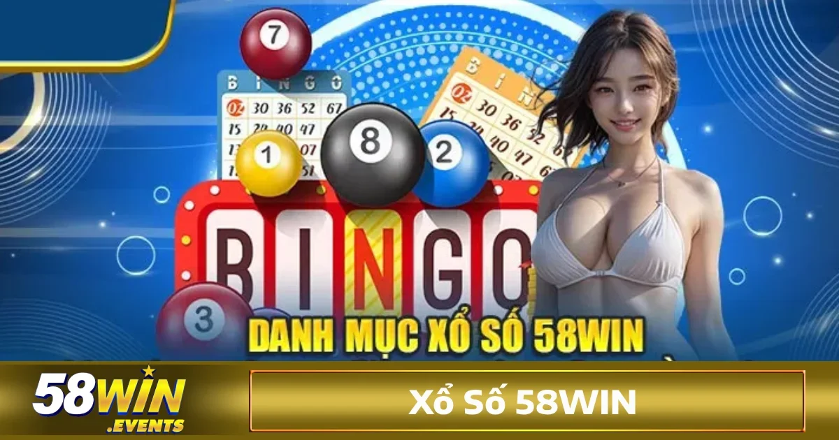 Xổ Số 58win 3 Chơi xổ số trực tuyến qua Xổ Số 58win không hề phức tạp hay khó khăn