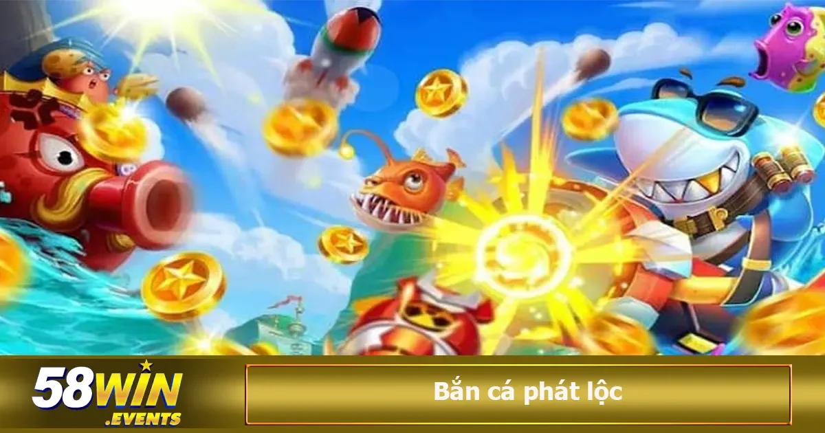 Bắn Cá Phát Lộc 58win – Chơi Dễ, Trúng Tiền Thật Cực Đã 2 Bắn cá phát lộc tích hợp nhiều yếu tố may rủi, đồ họa đẹp, các yếu tố bất ngờ giúp tạo nét riêng cho trò chơi