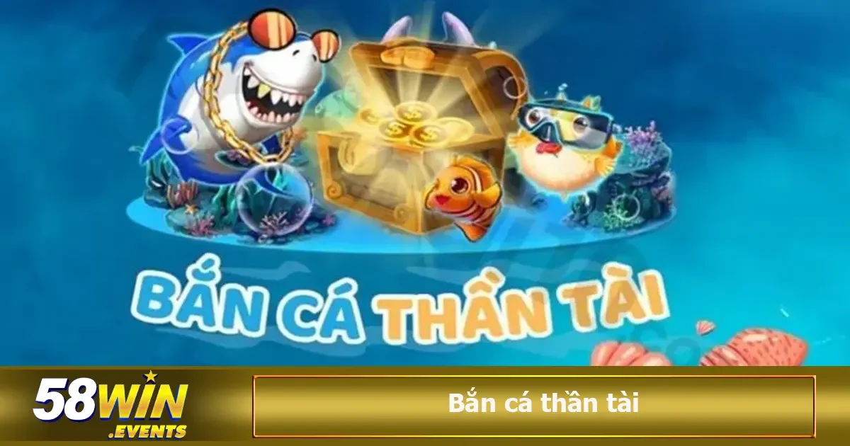 Bắn Cá Thần Tài 58win – Mẹo Săn Thưởng Cực Kỳ Hiệu Quả 2 Bắn cá thần tài luôn có sức hút riêng nhờ sự đa dạng, sinh động, lôi cuốn