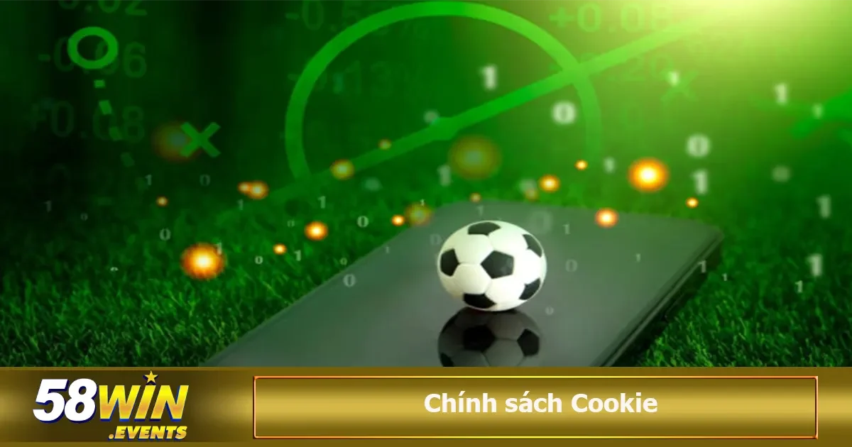 Chính Sách Cookie 58win 1 58win xác định người dùng, giữ trạng thái đăng nhập, cá nhân hóa nội dung và cung cấp các dịch vụ phù hợp nhất