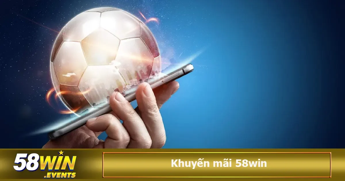 Khuyến mãi 58win 1 người chơi có thể tối đa hóa lợi ích cá cược, nâng cao khả năng thắng cuộc và trải nghiệm những phút giây giải trí cực kỳ sôi động