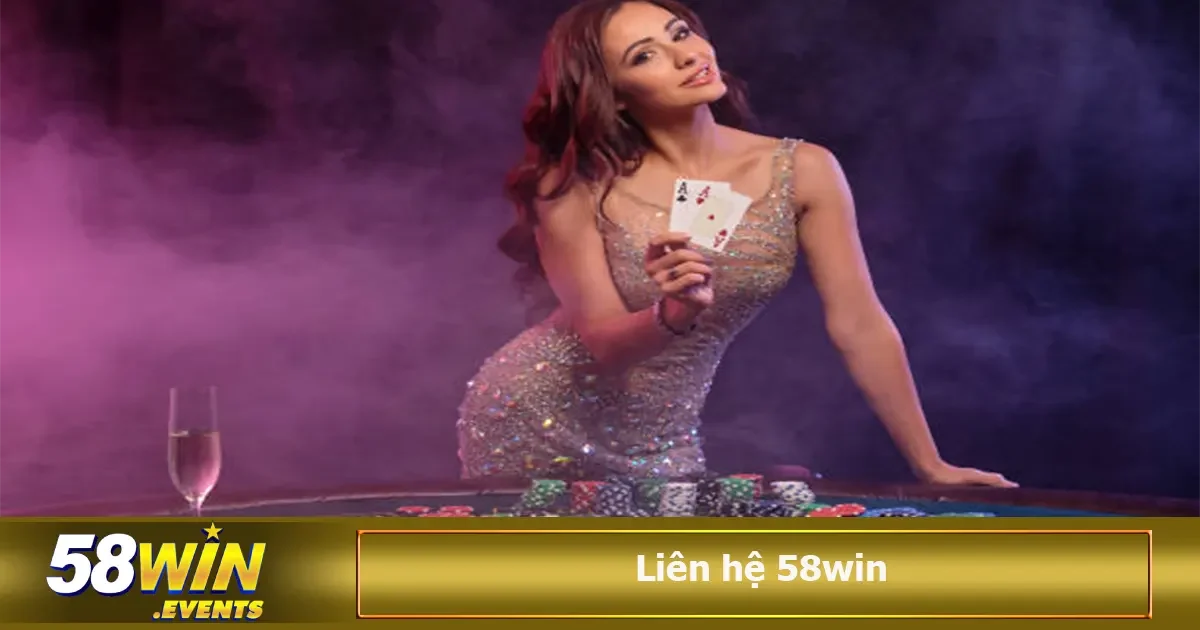 Liên hệ 58win 2 Rất nhiều hình thức hỗ trợ phổ biến như chat trực tuyến, email