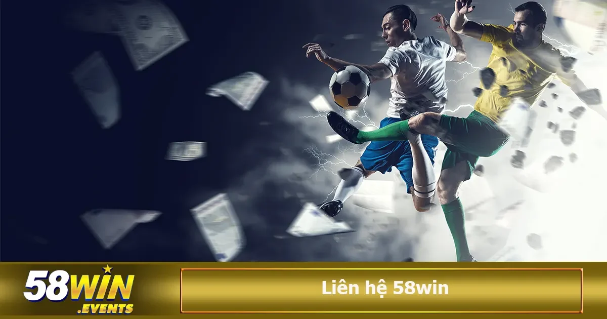 Liên hệ 58win 1 đáp ứng nhu cầu khách hàng kịp thời, xuyên suốt trong ngày